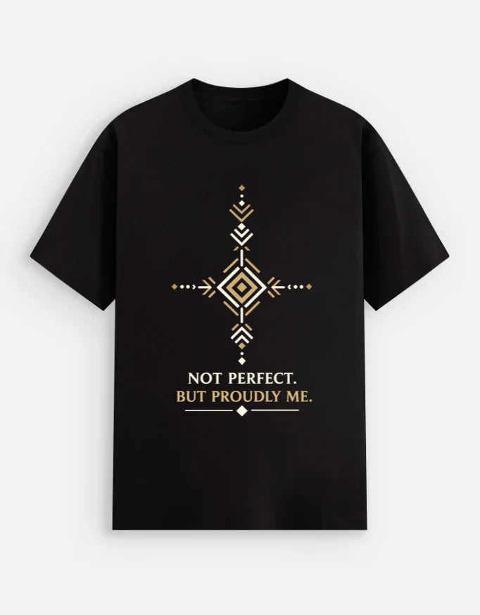 Black t-shirt with gold geometric design and Not Perfect But Proudly Me text